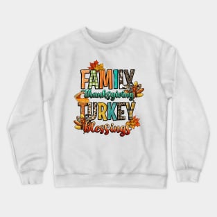 Family Thanksgiving turkey blessing Crewneck Sweatshirt